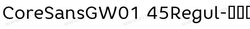 CoreSansGW01 45Regul字体转换